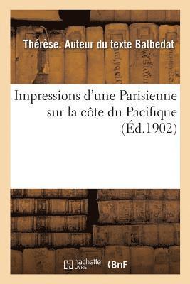 bokomslag Impressions d'Une Parisienne Sur La Cte Du Pacifique