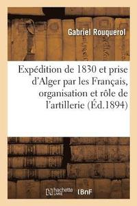 bokomslag Expedition de 1830 Et Prise d'Alger Par Les Francais
