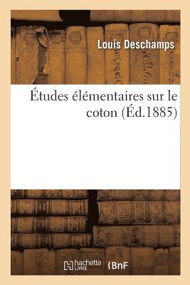 bokomslag Études Élémentaires Sur Le Coton