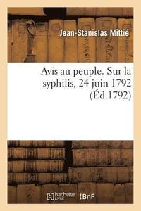 bokomslag Avis Au Peuple. Sur La Syphilis, 24 Juin 1792