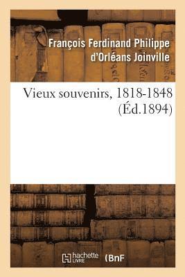 Vieux Souvenirs, 1818-1848 1