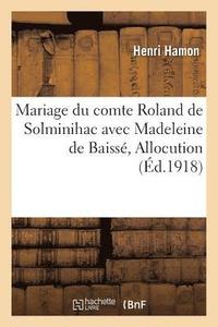 bokomslag Mariage de Monsieur Le Comte Roland de Solminihac Avec Mademoiselle Madeleine de Baiss