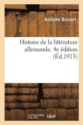 Histoire de la Littrature Allemande. 4e dition 1