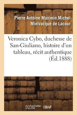 Veronica Cybo, Duchesse de San-Giuliano, Histoire d'Un Tableau 1