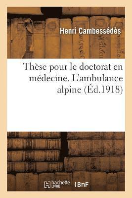 bokomslag Thse Pour Le Doctorat En Mdecine. l'Ambulance Alpine
