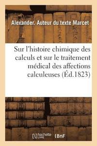 bokomslag Essai Sur l'Histoire Chimique Des Calculs Et Sur Le Traitement Médical Des Affections Calculeuses