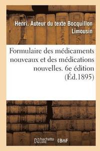 bokomslag Formulaire Des Mdicaments Nouveaux Et Des Mdications Nouvelles. 6e dition