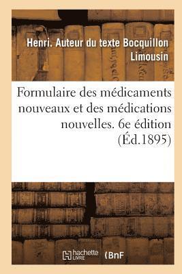 Formulaire Des Mdicaments Nouveaux Et Des Mdications Nouvelles. 6e dition 1