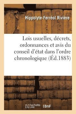 Lois Usuelles, Décrets, Ordonnances Et Avis Du Conseil d'État Dans l'Ordre Chronologique Annotés