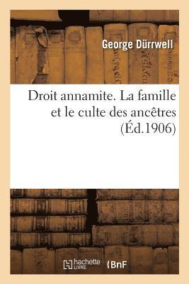 bokomslag Droit Annamite. La Famille Et Le Culte Des Anctres