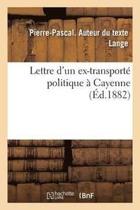 bokomslag Lettre d'Un Ex-Transporte Politique A Cayenne