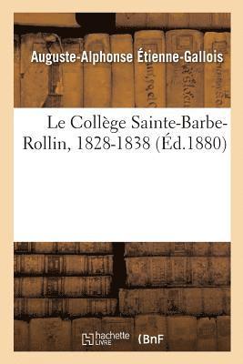 bokomslag Le Collge Sainte-Barbe-Rollin, 1828-1838