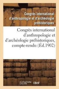 bokomslag Congrs International d'Anthropologie Et d'Archologie Prhistoriques, 12e Session