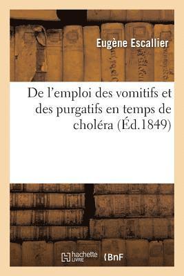 de l'Emploi Des Vomitifs Et Des Purgatifs En Temps de Choléra