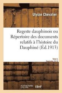 bokomslag Regeste Dauphinois, Ou Rpertoire Chronologique Et Analytique Des Documents Imprims