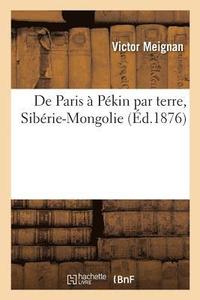 bokomslag de Paris  Pkin Par Terre, Sibrie-Mongolie