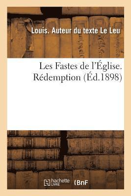 bokomslag Les Fastes de l'Église. Rédemption