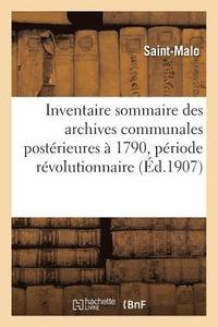 bokomslag Inventaire Sommaire Des Archives Communales Posterieures A 1790, Periode Revolutionnaire
