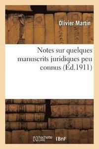 bokomslag Notes Sur Quelques Manuscrits Juridiques Peu Connus