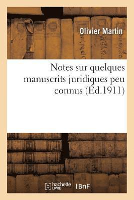Notes Sur Quelques Manuscrits Juridiques Peu Connus