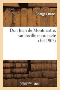 bokomslag Don Juan de Montmartre, Vaudeville En Un Acte