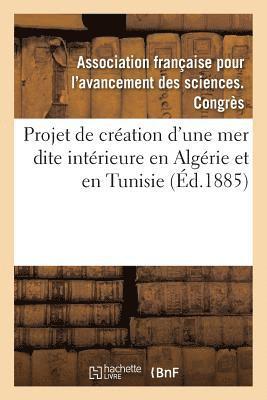 Le Projet de Cration En Algrie Et En Tunisie d'Une Mer Dite Intrieure 1