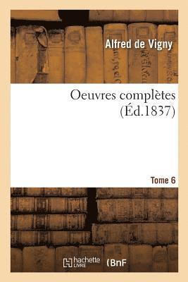 Oeuvres Compltes. Tome 6 1