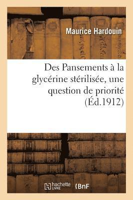 bokomslag Des Pansements A La Glycerine Sterilisee, Une Question de Priorite