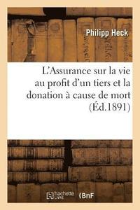 bokomslag L'Assurance Sur La Vie Au Profit d'Un Tiers Et La Donation  Cause de Mort