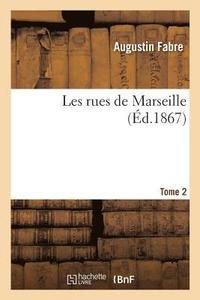 bokomslag Les Rues de Marseille. Tome 2