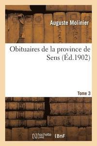 bokomslag Obituaires de la Province de Sens. Tome 3