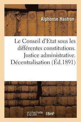 Le Conseil d'Etat Sous Les Diffrentes Constitutions. Justice Administrative 1