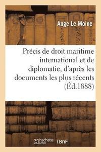 bokomslag Précis de Droit Maritime International Et de Diplomatie, d'Après Les Documents Les Plus Récents
