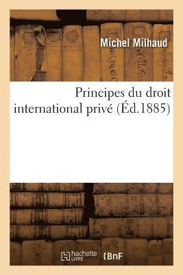 Principes Du Droit International Priv Dans Leur Application Aux Privilges 1