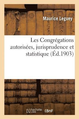 bokomslag Les Congrgations Autorises, Jurisprudence Et Statistique