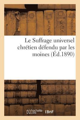 H Aniéré, H. Aniéré, H ANIERE - Le Suffrage Universel Chrétien Défendu Par Les Moines, Häftad