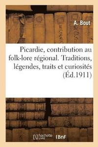 bokomslag Notre Ancienne Picardie, Contribution Au Folk-Lore Régional