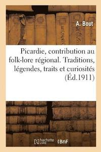 bokomslag Notre Ancienne Picardie, Contribution Au Folk-Lore Rgional