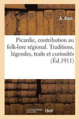 bokomslag Notre Ancienne Picardie, Contribution Au Folk-Lore Regional