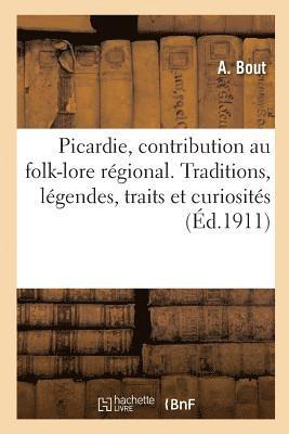 bokomslag Notre Ancienne Picardie, Contribution Au Folk-Lore Régional