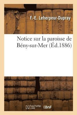 bokomslag Notice Sur La Paroisse de Bny-Sur-Mer