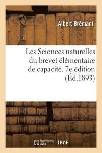 bokomslag Les Sciences Naturelles Du Brevet lmentaire de Capacit Et Des Cours de l'Anne Complmentaire
