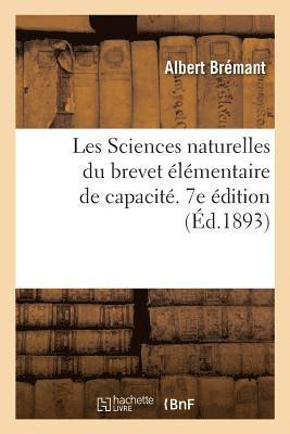 Les Sciences Naturelles Du Brevet lmentaire de Capacit Et Des Cours de l'Anne Complmentaire 1