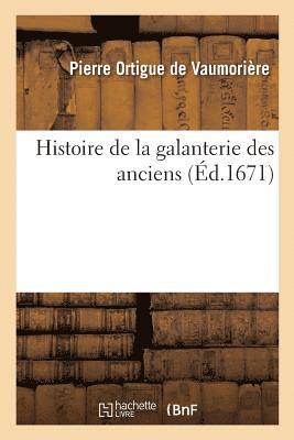 bokomslag Histoire de la Galanterie Des Anciens