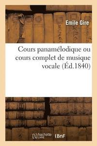 bokomslag Cours Panamlodique Ou Cours Complet de Musique Vocale