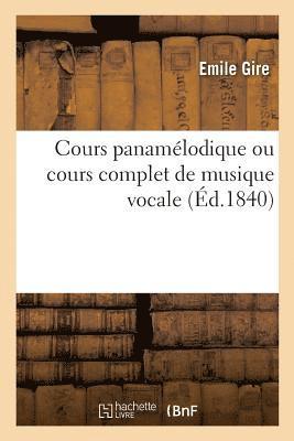 Cours Panamlodique Ou Cours Complet de Musique Vocale 1