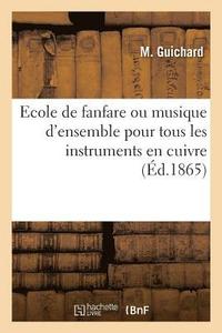 bokomslag Ecole de Fanfare Ou Musique d'Ensemble Pour Tous Les Instruments En Cuivre