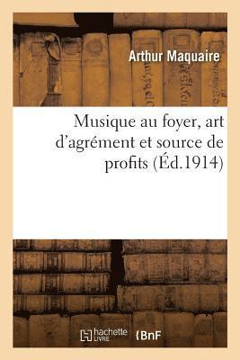 bokomslag Musique Au Foyer, Art d'Agrment Et Source de Profits