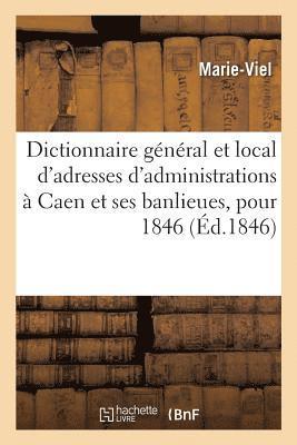 bokomslag Dictionnaire Gnral Et Local de Toutes Les Adresses Des Administrations, Des Commerants