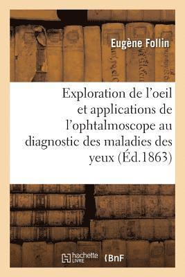 Eugène Follin, FOLLIN-E - Leçons Sur l'Exploration de l'Oeil Et En Particulier Sur Les Applications de l'Ophtalmoscope, Häftad